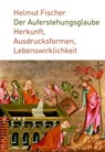 Der Auferstehungsglaube - Helmut Fischer - 9783290176785