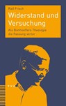 Widerstand und Versuchung - Ralf Frisch - 9783290184780