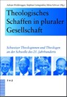 Theologisches Schaffen in pluraler Gesellschaft - Adrian Holderegger ; Kathy Ehrensperger ; Stephan van Erp - 9783290187446