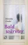 Bald wärmer - Mireille Zindel - 9783290220730