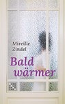 Bald wärmer - Mireille Zindel - 9783290220785