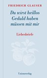 Du wirst heillos Geduld haben müssen mit mir - Friedrich Glauser - 9783293005709