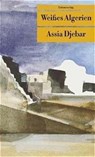 Weißes Algerien - Assia Djebar - 9783293201781