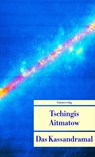 Das Kassandramal - Tschingis Aitmatow - 9783293202900