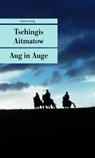 Aug in Auge - Tschingis Aitmatow - 9783293204188