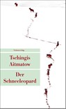 Der Schneeleopard - Tschingis Aitmatow - 9783293204270