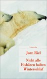 Nicht alle Eisbären halten Winterschlaf - Jorn Riel - 9783293205444
