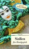 Sizilien fürs Handgepäck - Leoluca Orlando ; Ulla Steffan - 9783293205512