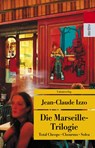 Die Marseille-Trilogie - Jean-Claude Izzo - 9783293205727