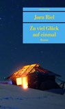 Zu viel Glück auf einmal - Jørn Riel - 9783293207387