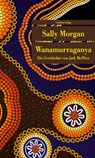 Wanamurraganya - Sally Morgan - 9783293208643