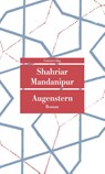 Augenstern - Shahriar Mandanipur - 9783293209206