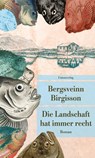 Die Landschaft hat immer recht - Bergsveinn Birgisson - 9783293209718