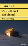 Zu viel Glück auf einmal - Jørn Riel - 9783293304437