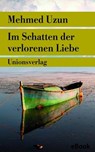 Im Schatten der verlorenen Liebe - Mehmed Uzun - 9783293305359