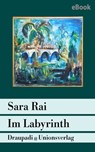 Im Labyrinth - Sara Rai - 9783293310711