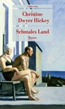 Schmales Land - Christine Dwyer Hickey - 9783293710184