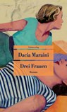 Drei Frauen - Dacia Maraini - 9783293710528