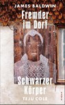Fremder im Dorf / Schwarzer Körper - James Baldwin ; Teju Cole - 9783311101383