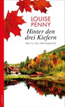 Hinter den drei Kiefern - Louise Penny - 9783311120025