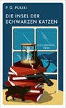 Die Insel der schwarzen Katzen - Piergiorgio Pulixi - 9783311120742