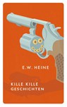 Kille Kille Geschichten - E. W. Heine - 9783311125068