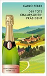 Der tote Champagner-Präsident - Carlo Feber - 9783311125556