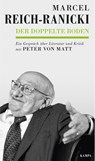 Der doppelte Boden - Marcel Reich-Ranicki ; Peter von Matt - 9783311140184