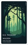 Walden oder vom Leben in den Wäldern - H. D. Thoreau - 9783311150237