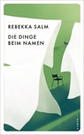 Die Dinge beim Namen - Rebekka Salm - 9783311150794