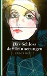 Das Schloss der Erinnerungen - Rainer Moritz - 9783311300311