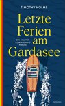 Letzte Ferien am Gardasee - Timothy Holme - 9783311300885