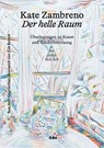 Der helle Raum - Kate Zambreno - 9783311350255