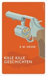 Kille Kille Geschichten - E. W. Heine - 9783311701330