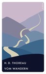 Vom Wandern - H. D. Thoreau - 9783311703273