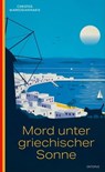 Mord unter griechischer Sonne - Christos Markogiannakis - 9783311703471