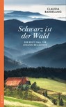 Schwarz ist der Wald - Claudia Bardelang - 9783311703501