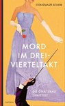 Mord im Dreivierteltakt - Constanze Scheib - 9783311704577
