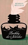 Bartleby, der Schreiber - Herman Melville ; Karl-Heinz Ott - 9783311705673