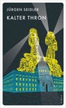 Kalter Thron - Jürgen Seidler - 9783311705826