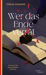 Wer das Ende verrät - Tobias Sommer - 9783311706076