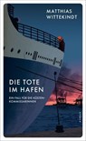 Die Tote im Hafen - Matthias Wittekindt - 9783311706663