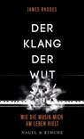 Der Klang der Wut - James Rhodes - 9783312006540