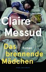 Das brennende Mädchen - Claire Messud - 9783312014309
