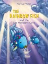 Rainbow Fish and the Sea Monster's Cave - Marcus Pfister - 9783314017339