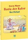 Boris der Kater - Der Elefant - Erwin Moser - 9783314101939