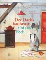 Der Dachs hat heute einfach Pech - Moritz Petz - 9783314102318