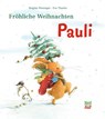 Fröhliche Weihnachten Pauli - Brigitte Weninger - 9783314102448