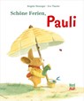 Schöne Ferien, Pauli - Brigitte Weninger ; Eve Tharlet - 9783314103063