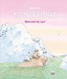 Kleiner Eisbär. Nimm mich mit! - Hans De Beer - 9783314105487